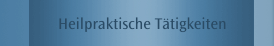 Heilpraktische Tätigkeiten